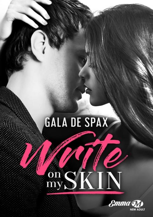 Cover of the book Write on my skin by Gala de Spax, Milady