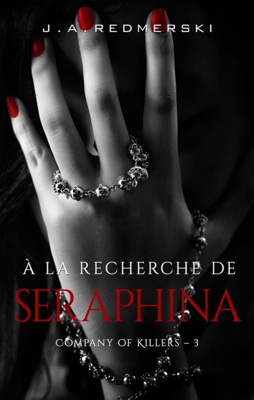 Cover of the book À la recherche de Seraphina by J.A. Redmerski, Milady QC