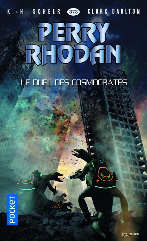 Cover of the book Perry Rhodan n°373 : Le duel des Cosmocrates by K. H. SCHEER, Clark DARLTON, Univers Poche
