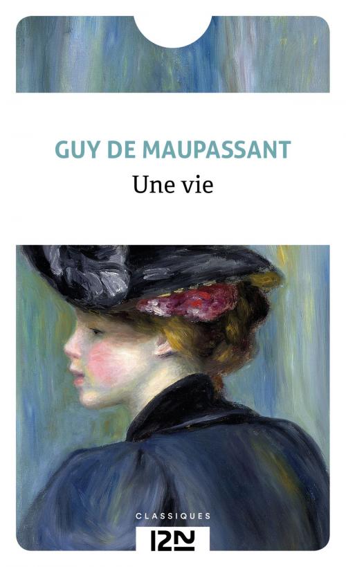 Cover of the book Une vie by Guy de MAUPASSANT, Anne REY, Univers Poche