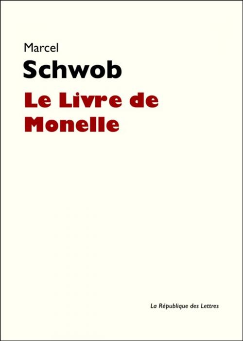 Cover of the book Le Livre de Monelle by Marcel Schwob, République des Lettres