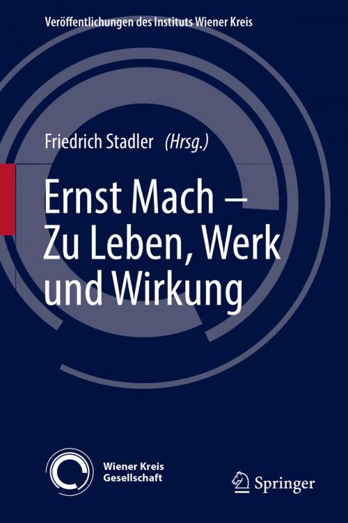 Cover of the book Ernst Mach – Zu Leben, Werk und Wirkung by , Springer International Publishing