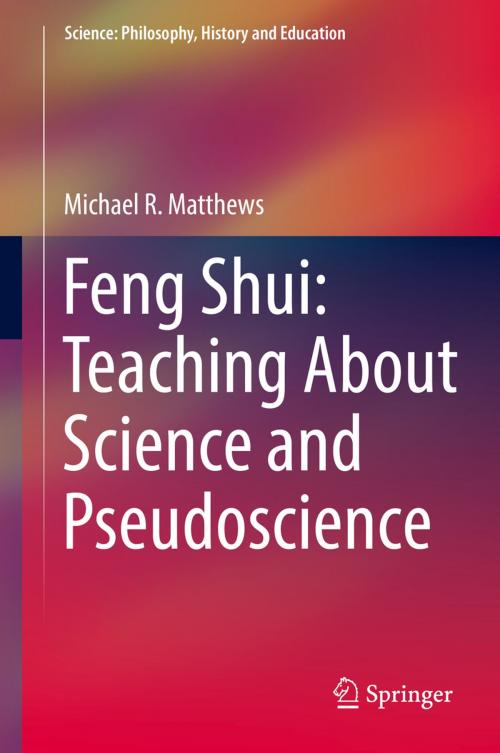 Cover of the book Feng Shui: Teaching About Science and Pseudoscience by Michael R. Matthews, Springer International Publishing