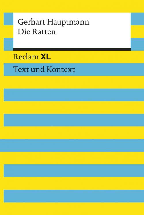 Cover of the book Die Ratten. Textausgabe mit Kommentar und Materialien by Gerhart Hauptmann, Reclam Verlag