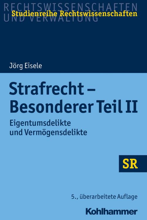 Cover of the book Strafrecht - Besonderer Teil II by Jörg Eisele, Winfried Boecken, Stefan Korioth, Kohlhammer Verlag