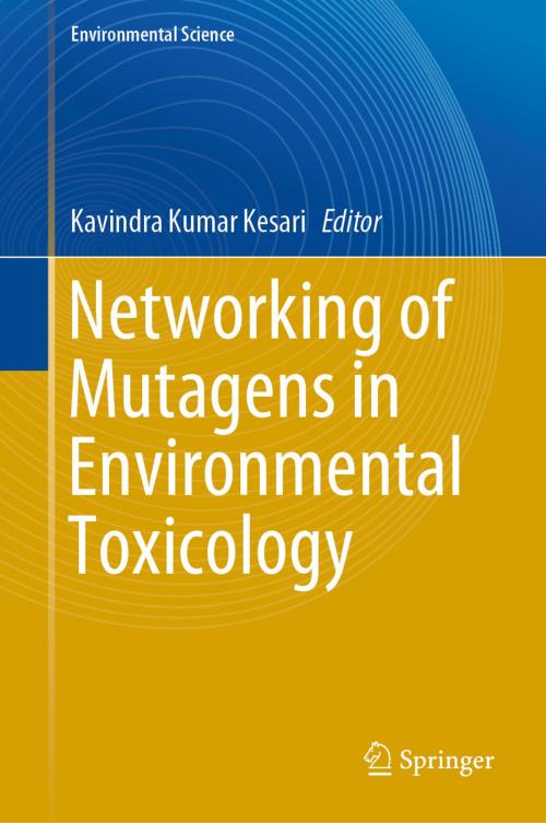 Cover of the book Networking of Mutagens in Environmental Toxicology by , Springer International Publishing