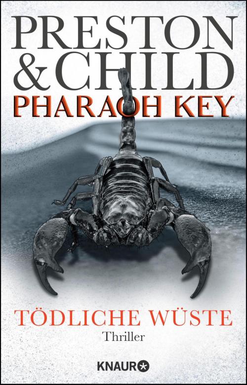 Cover of the book Pharaoh Key - Tödliche Wüste by Douglas Preston, Lincoln Child, Knaur eBook