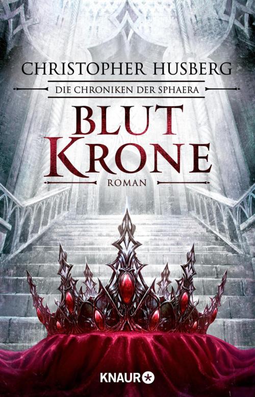 Cover of the book Blutkrone by Christopher B. Husberg, Knaur eBook