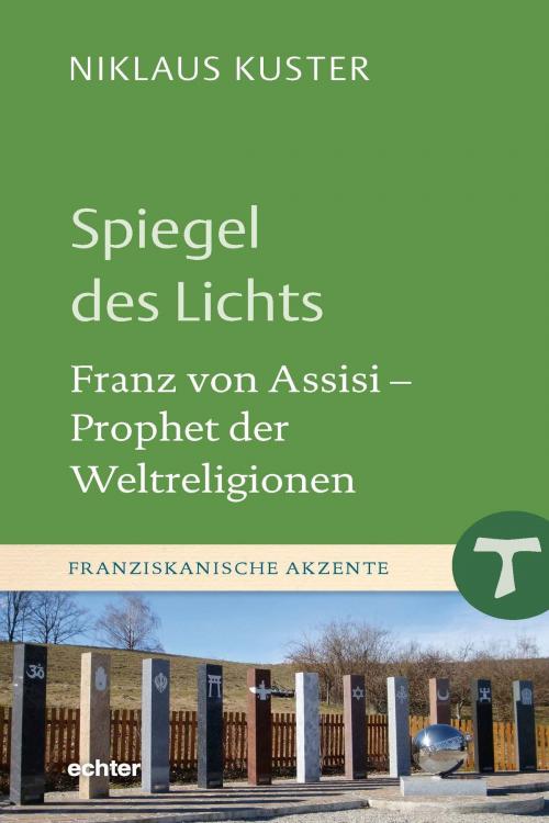 Cover of the book Spiegel des Lichts by Niklaus Kuster, Echter
