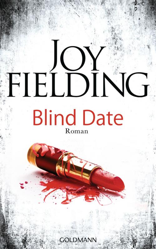 Cover of the book Blind Date by Joy Fielding, Goldmann Verlag