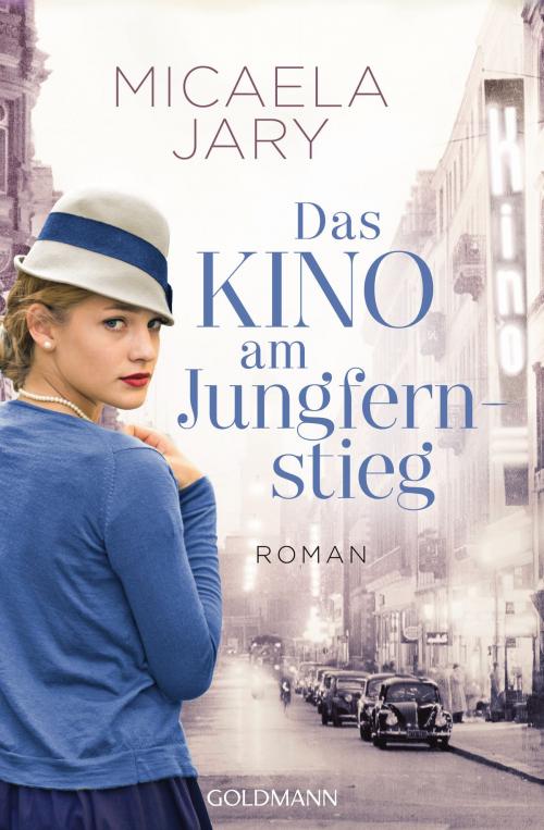 Cover of the book Das Kino am Jungfernstieg by Micaela Jary, Goldmann Verlag