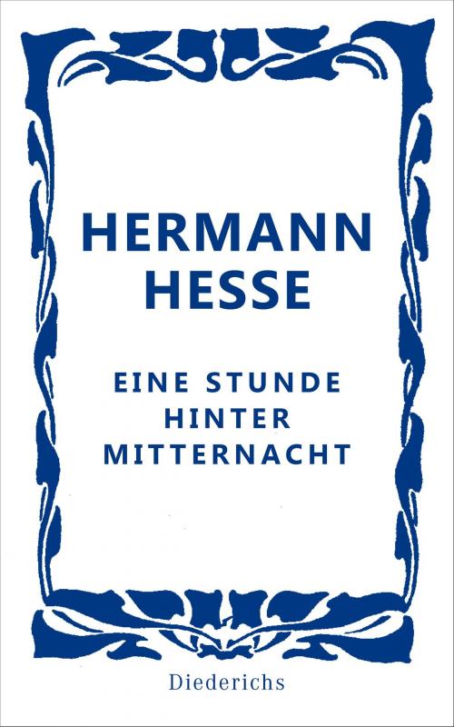 Cover of the book Eine Stunde hinter Mitternacht by Hermann Hesse, Diederichs
