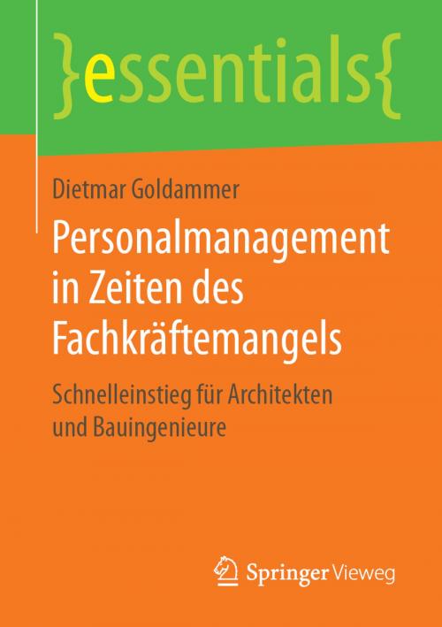 Cover of the book Personalmanagement in Zeiten des Fachkräftemangels by Dietmar Goldammer, Springer Fachmedien Wiesbaden