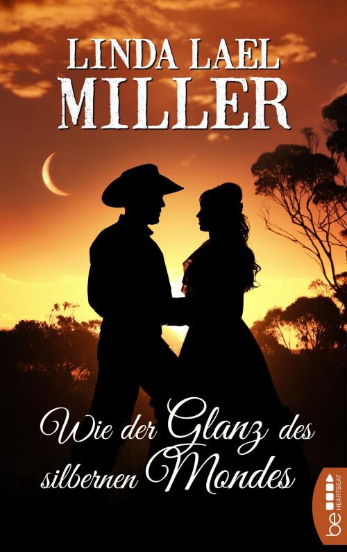 Cover of the book Wie der Glanz des silbernen Mondes by Linda Lael Miller, beHEARTBEAT