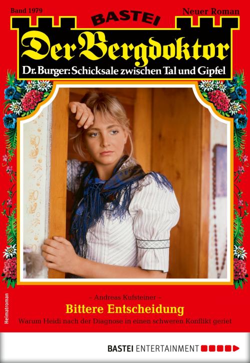 Cover of the book Der Bergdoktor 1979 - Heimatroman by Andreas Kufsteiner, Bastei Entertainment