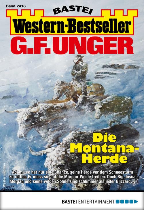 Cover of the book G. F. Unger Western-Bestseller 2418 - Western by G. F. Unger, Bastei Entertainment