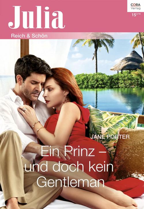 Cover of the book Ein Prinz - und doch kein Gentleman by Jane Porter, CORA Verlag