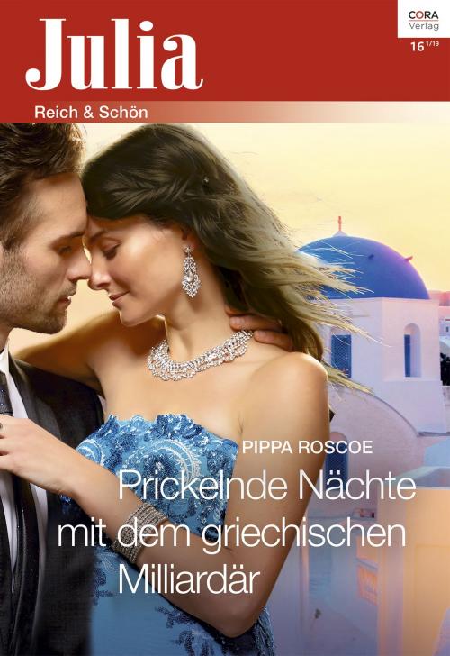 Cover of the book Prickelnde Nächte mit dem griechischen Milliardär by Pippa Roscoe, CORA Verlag