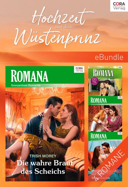 Cover of the book Hochzeit mit dem Wüstenprinz by Trish Morey, Rachael Thomas, Caitlin Crews, Natasha Oakley, CORA Verlag