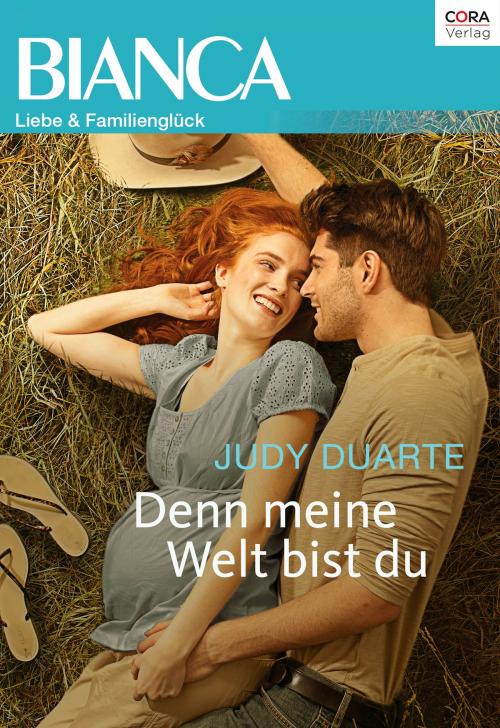 Cover of the book Denn meine Welt bist du by Judy Duarte, CORA Verlag