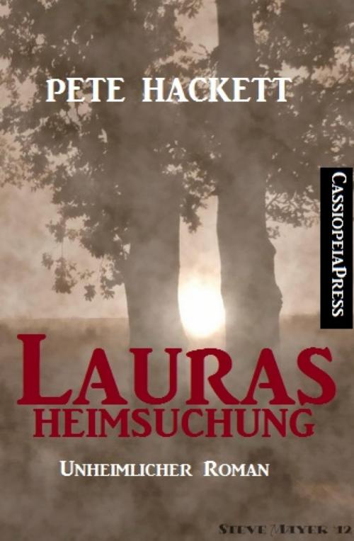Cover of the book Lauras Heimsuchung (Unheimlicher Roman) by Pete Hackett, BookRix