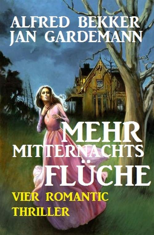 Cover of the book Mehr Mitternachtsflüche: Vier Romantic Thriller by Alfred Bekker, Jan Gardemann, Uksak E-Books