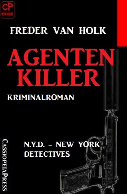 Cover of the book Agentenkiller: N.Y.D. - New York Detectives by Freder van Holk, Uksak E-Books