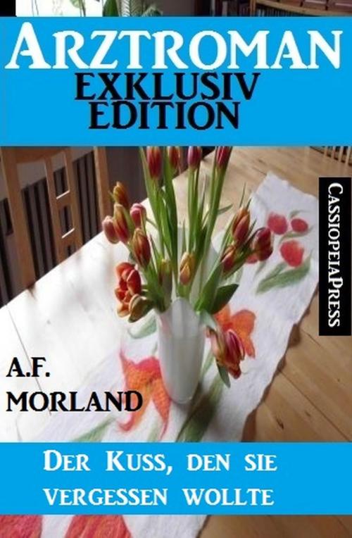 Cover of the book Der Kuss, den sie vergessen wollte by A. F. Morland, Uksak E-Books