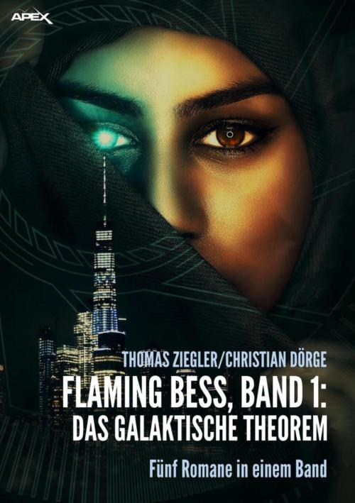 Cover of the book FLAMING BESS, Band 1: DAS GALAKTISCHE THEOREM by Thomas Ziegler, Christian Dörge, BookRix