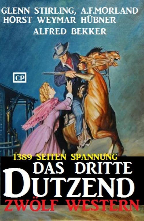 Cover of the book Das dritte Dutzend: Zwölf Western by Alfred Bekker, Glenn Stirling, Horst Weymar Hübner, A. F. Morland, BookRix