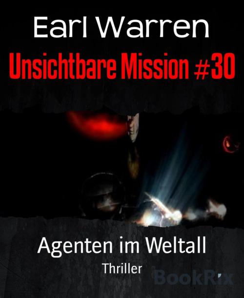 Cover of the book Unsichtbare Mission #30 by Earl Warren, BookRix