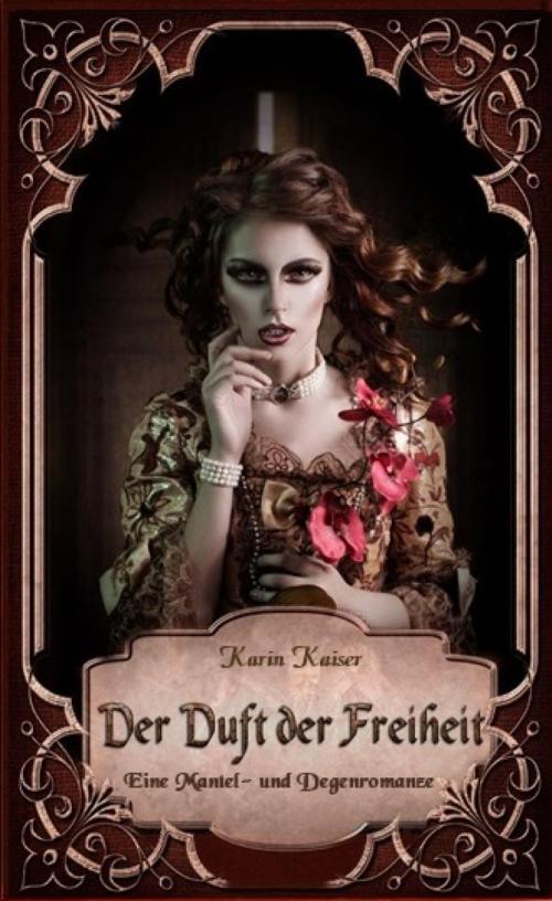 Cover of the book Der Duft der Freiheit by Karin Kaiser, BookRix