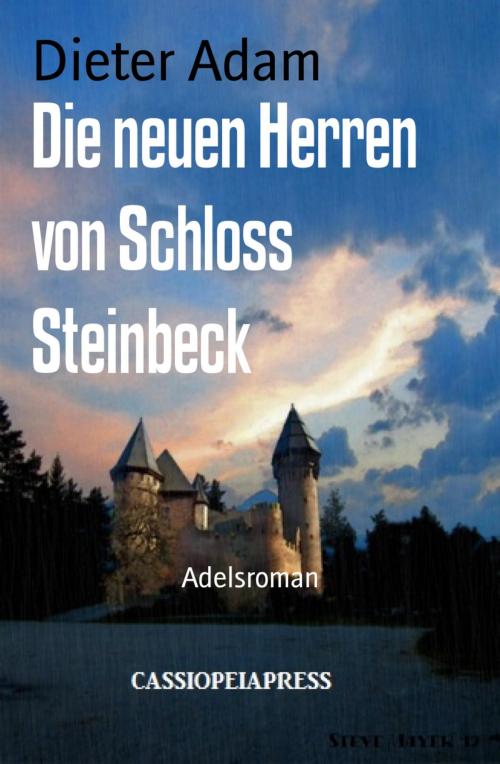 Cover of the book Die neuen Herren von Schloss Steinbeck by Dieter Adam, BookRix