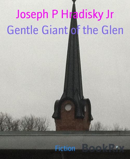 Cover of the book Gentle Giant of the Glen by Joseph P Hradisky Jr, BookRix