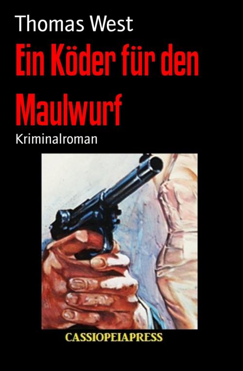 Cover of the book Ein Köder für den Maulwurf by Thomas West, BookRix