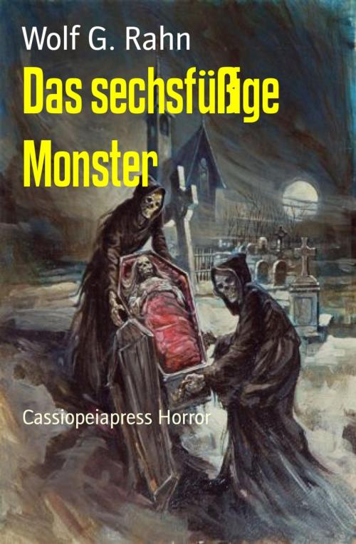 Cover of the book Das sechsfüßige Monster by Wolf G. Rahn, BookRix