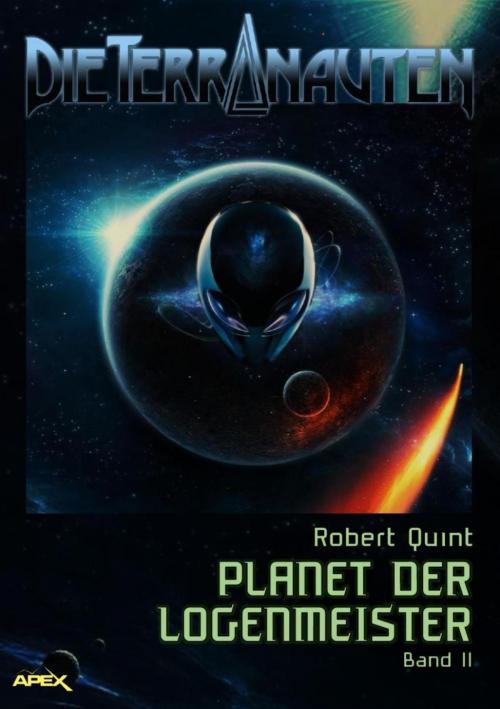Cover of the book DIE TERRANAUTEN, Band 11: PLANET DER LOGENMEISTER by Robert Quint, BookRix