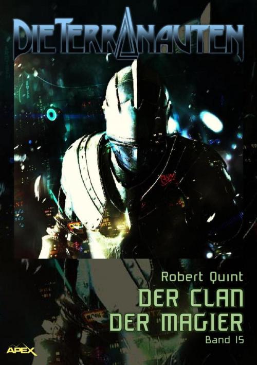 Cover of the book DIE TERRANAUTEN, Band 15: DER CLAN DER MAGIER by Robert Quint, BookRix