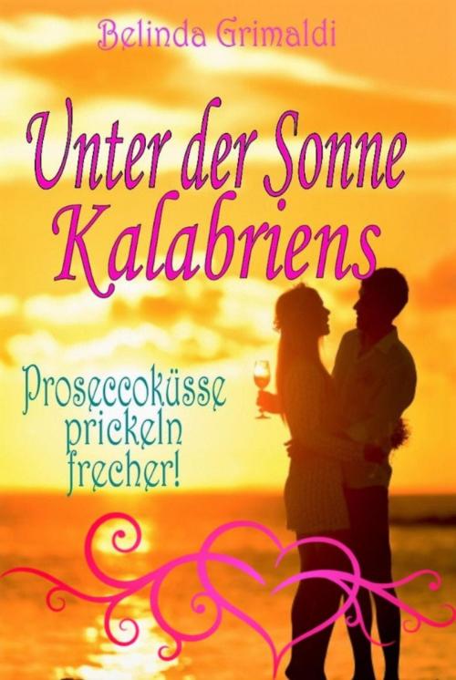 Cover of the book Unter der Sonne Kalabriens by Belinda Grimaldi, BookRix