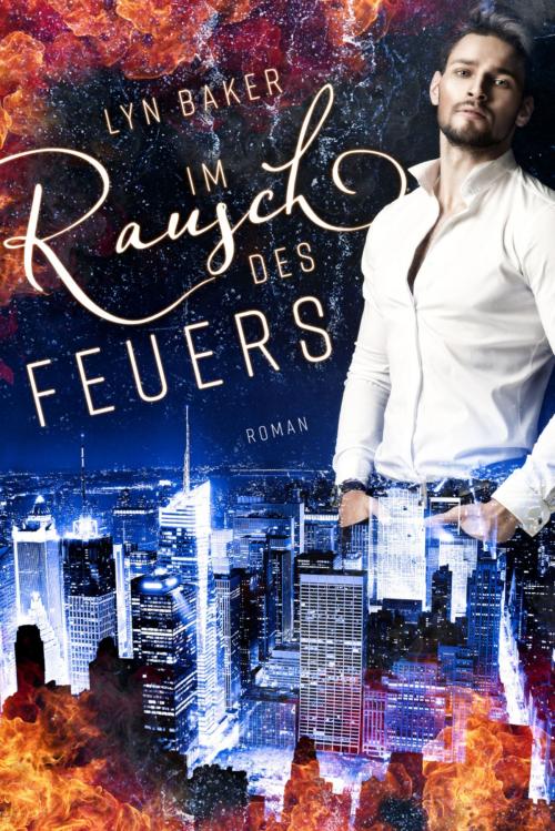 Cover of the book Im Rausch des Feuers by Lyn Baker, BookRix