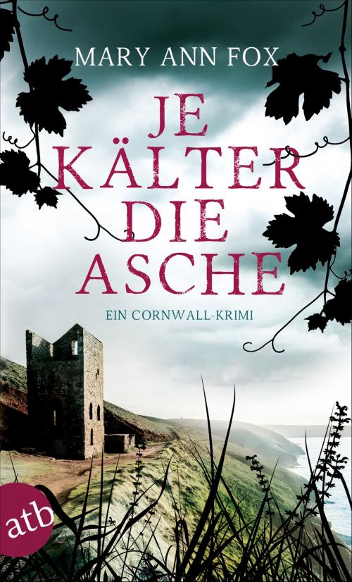 Cover of the book Je kälter die Asche by Mary Ann Fox, Aufbau Digital