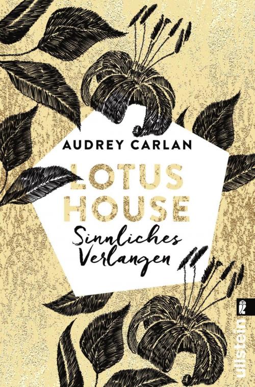 Cover of the book Lotus House - Sinnliches Verlangen by Audrey Carlan, Ullstein Ebooks