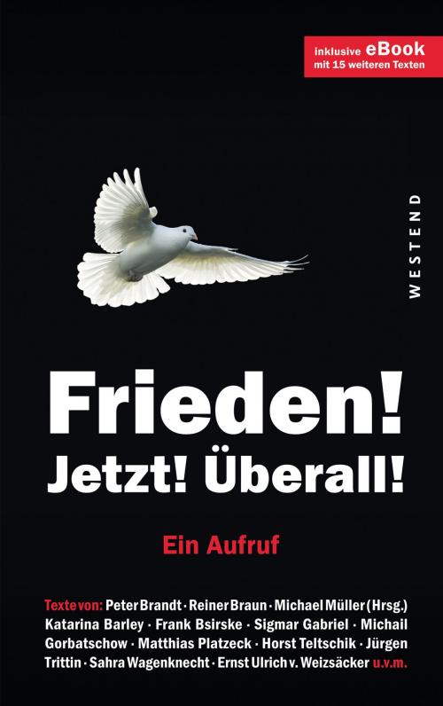Cover of the book Frieden! Jetzt! Überall! by Michael Müller, Westend Verlag