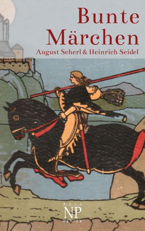 Cover of the book Bunte Märchen by August Scherl, Null Papier Verlag