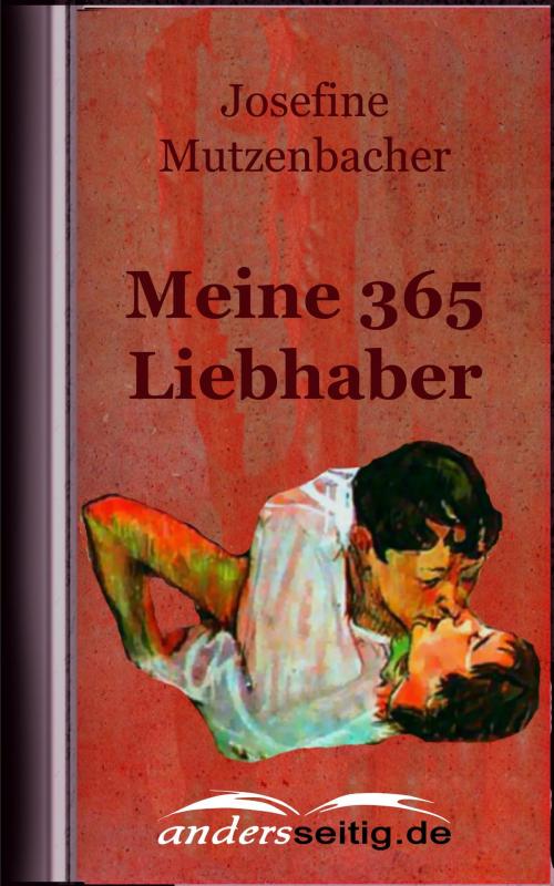 Cover of the book Meine 365 Liebhaber by Josefine Mutzenbacher, andersseitig.de