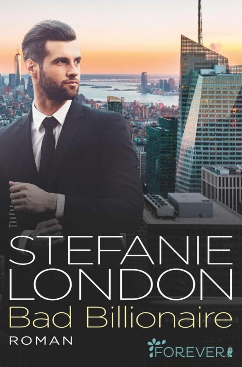 Cover of the book Bad Billionaire by Stefanie London, Forever