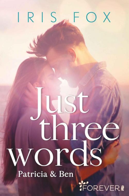 Cover of the book Just three words by Iris Fox, Forever