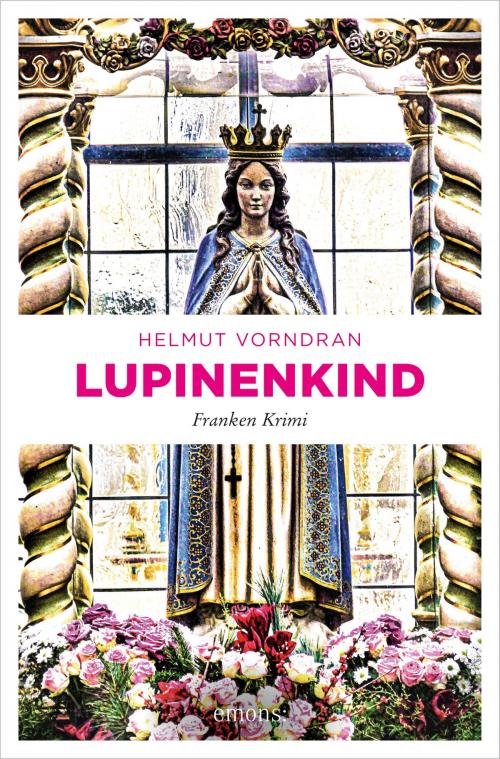 Cover of the book Lupinenkind by Helmut Vorndran, Emons Verlag