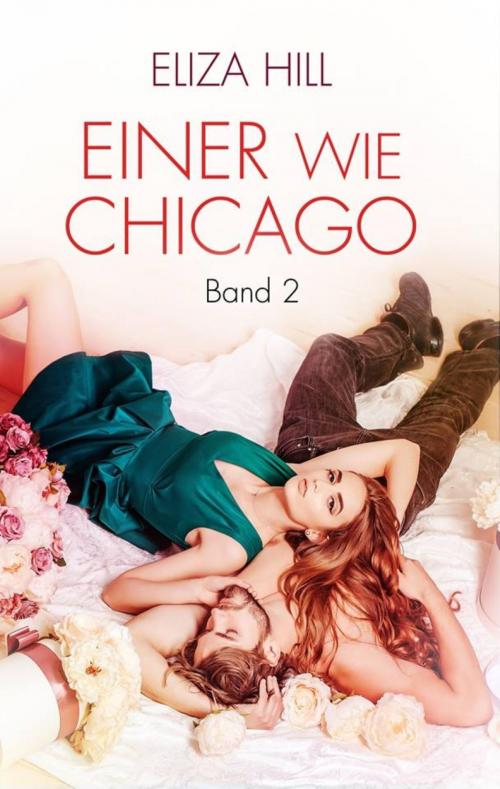 Cover of the book Einer wie Chicago: Band 2 by Eliza Hill, Elaria