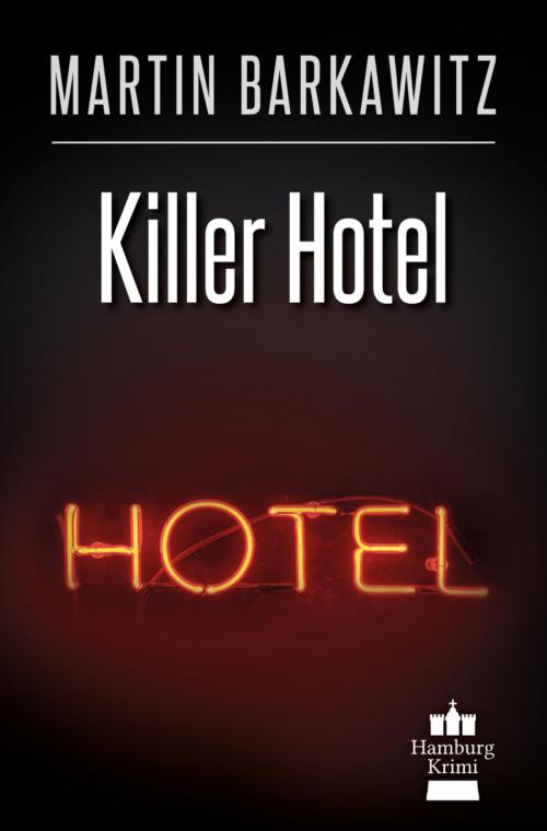 Cover of the book Killer Hotel by Martin Barkawitz, Elaria